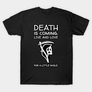 Death Is Coming Design #3 T-Shirt